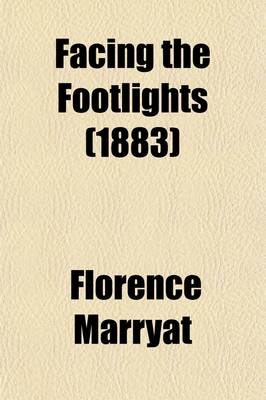 Book cover for Facing the Footlights; A Novel
