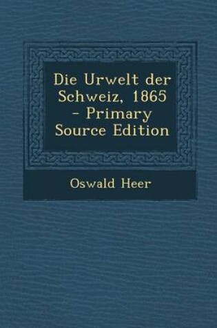 Cover of Die Urwelt Der Schweiz, 1865