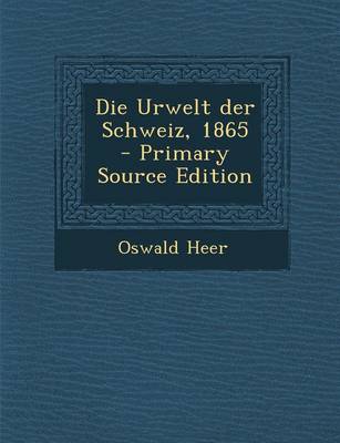 Book cover for Die Urwelt Der Schweiz, 1865