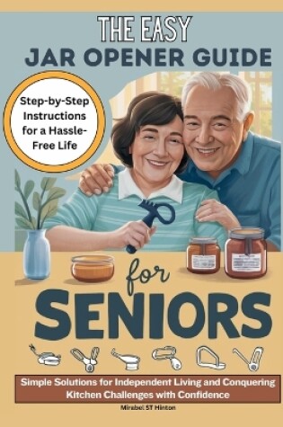 Cover of The Easy Jar Opener Guide for Seniors