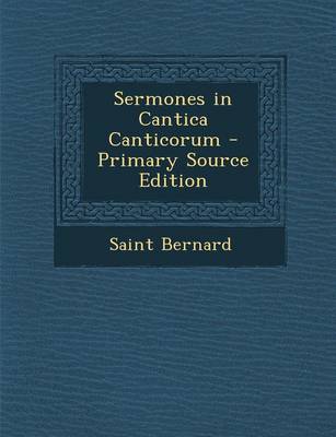 Book cover for Sermones in Cantica Canticorum - Primary Source Edition