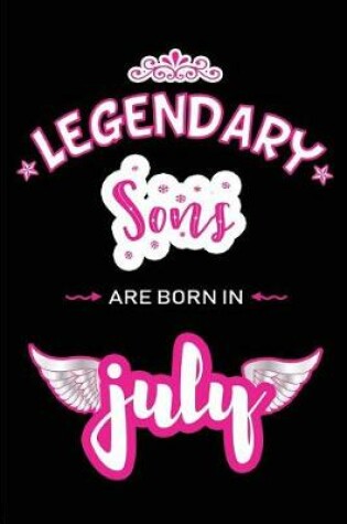 Cover of Legendary Sons are born in July