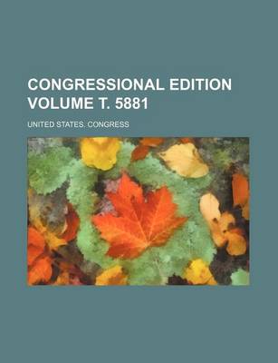 Book cover for Congressional Edition Volume . 5881