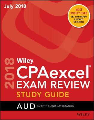 Cover of Wiley Cpaexcel Exam Review July 2018 Study Guide: Auditing and Attestation