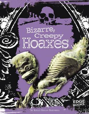 Book cover for Bizarre, Creepy Hoaxes
