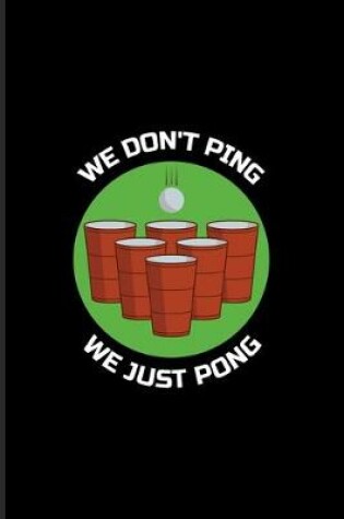 Cover of We Don't Ping We Just Pong