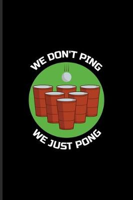 Book cover for We Don't Ping We Just Pong