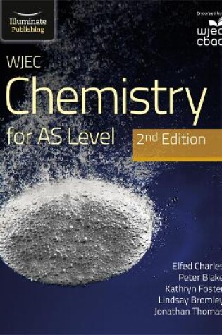 Cover of WJEC Chemistry for AS Level Student Book: 2nd Edition