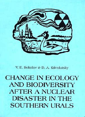 Book cover for Change in Ecology and Biodiversity After a Nuclear Disaster in the Southern Urals