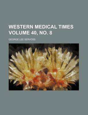 Book cover for Western Medical Times Volume 40, No. 8