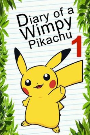 Cover of Pokemon Go: Diary of a Wimpy Pikachu