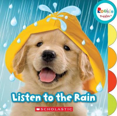 Cover of Listen to the Rain (Rookie Toddler)