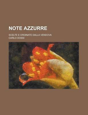 Book cover for Note Azzurre; Scelte E Ordinate Dalla Vendova