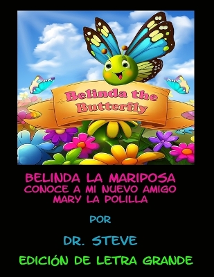 Book cover for Belinda la Mariposa Conoce a Mi Nuevo Amigo Mary la Polilla