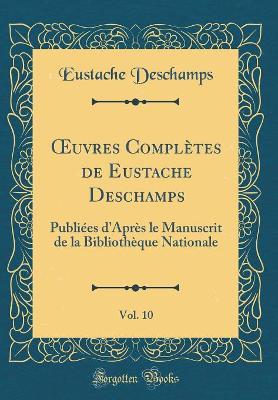 Book cover for Oeuvres Completes de Eustache Deschamps, Vol. 10