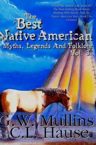 Cover of The Best Native American Myths, Legends, and Folklore Vol.3