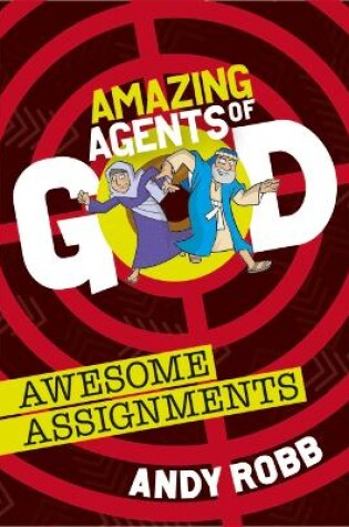 Cover of Amazing Agents of God: Awesome Assignments