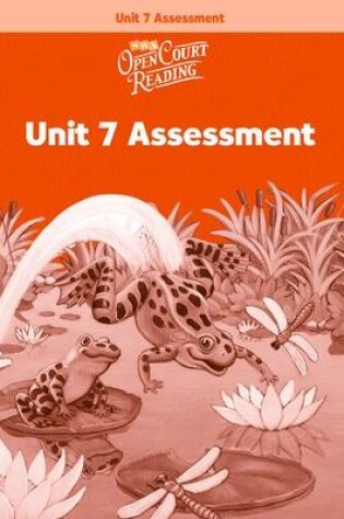 Cover of OPEN COURT READING - UNIT 7 ASSESSMENT WORKBOOK LEVEL 1