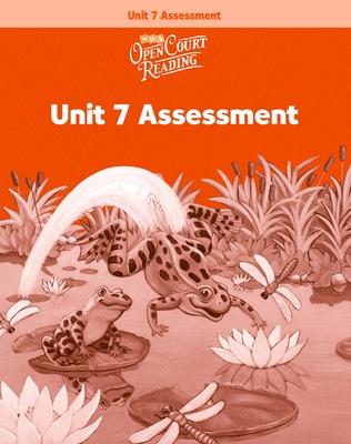 Book cover for OPEN COURT READING - UNIT 7 ASSESSMENT WORKBOOK LEVEL 1