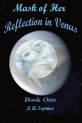 Book cover for Mask of Her Reflection in Venus