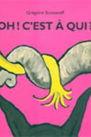 Cover of Oh! C'est a qui?