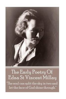 Book cover for Edna St Vincent Millay - The Early Poetry Of Edna St Vincent Millay