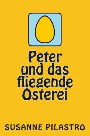 Cover of Peter und das fliegende Osterei
