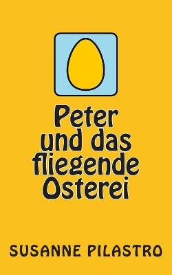 Book cover for Peter und das fliegende Osterei