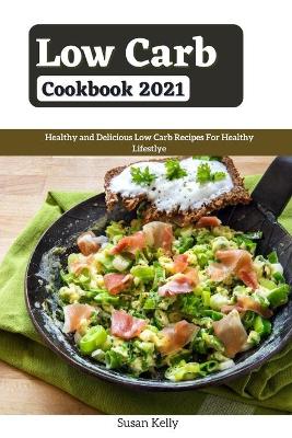 Book cover for Low Carb Cookbook 2021