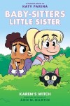 Book cover for Karen's Witch: A Graphic Novel (Baby-Sitters Little Sister #1)