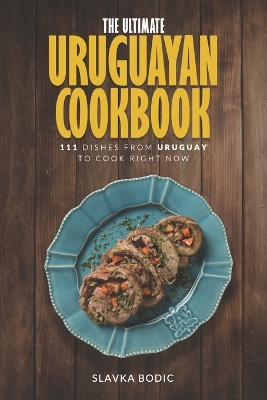 Book cover for The Ultimate Uruguayan Cookbook