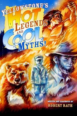 Book cover for Yellowstone's Hot Legends and Cool Myths