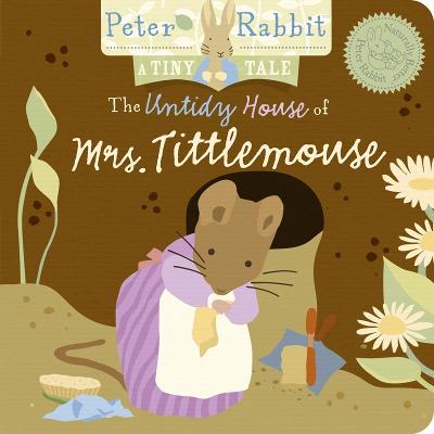 Book cover for Peter Rabbit Naturally Better: The Untidy House of Mrs. Tittlemouse