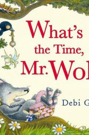 Cover of What's the Time, Mr. Wolf?