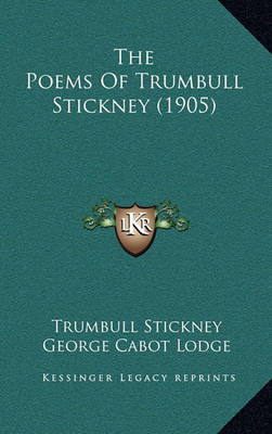 Book cover for The Poems of Trumbull Stickney (1905)