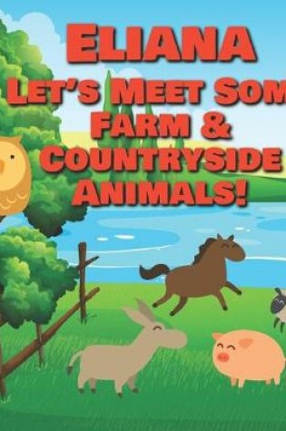 Cover of Eliana Let's Meet Some Farm & Countryside Animals!