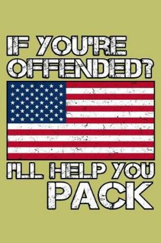 Cover of If You'Re Offended I'Ll Help You Pack
