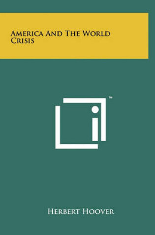 Cover of America And The World Crisis