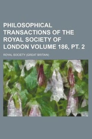 Cover of Philosophical Transactions of the Royal Society of London Volume 186, PT. 2