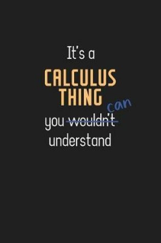 Cover of It's a Calculus Thing You Can Understand