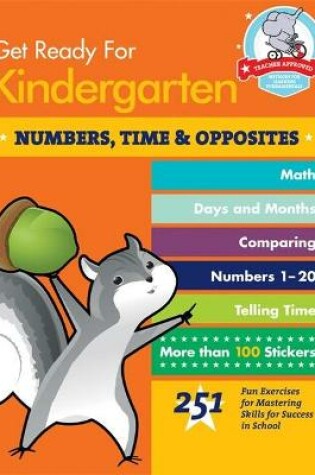 Cover of Get Ready For Kindergarten: Numbers, Time & Opposites