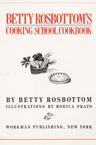 Cover of Betty Rosbottom's Cooking School Cookbook