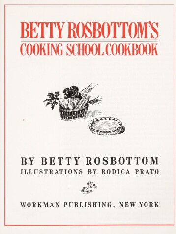 Book cover for Betty Rosbottom's Cooking School Cookbook