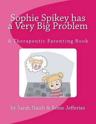 Cover of Sophie Spikey Has a Very Big Problem