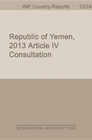 Cover of The Republic of Yemen: 2013 Article IV Consultation