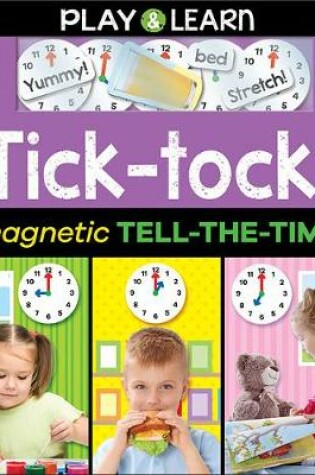 Cover of Tick-tock! Magnetic Tell-the-Time