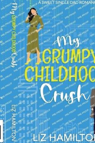 Cover of My Grumpy Childhood Crush