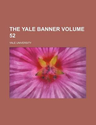 Book cover for The Yale Banner Volume 52