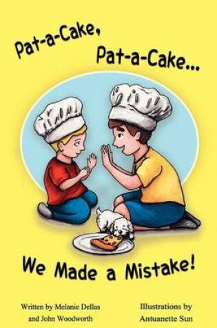 Cover of Pat-A-Cake, Pat-A-Cake... We Made A Mistake!