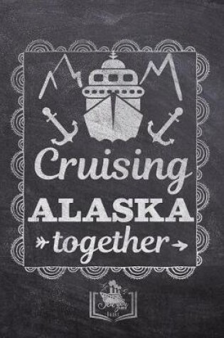 Cover of Cruising Alaska Together